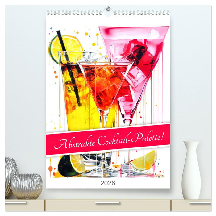 Abstrakte Cocktail-Palette! (CALVENDO Premium Wandkalender 2026)