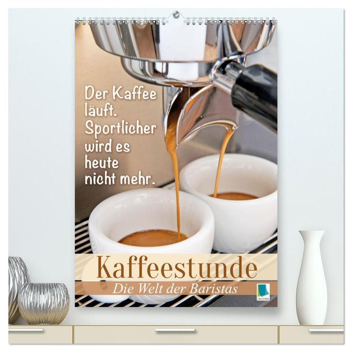 Kaffeestunde: Die Welt der Baristas (CALVENDO Premium Wandkalender 2026)