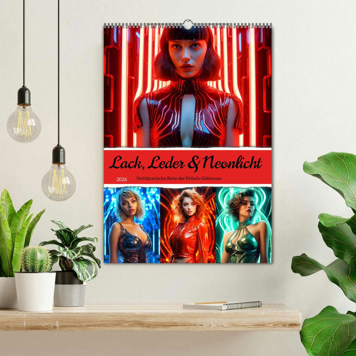 Lack, Leder und Neonlicht - Verführerische Reize der Fetisch-Göttinnen (CALVENDO Wandkalender 2026)