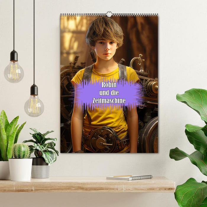 Robin und die Zeitmaschine (CALVENDO Wandkalender 2026)