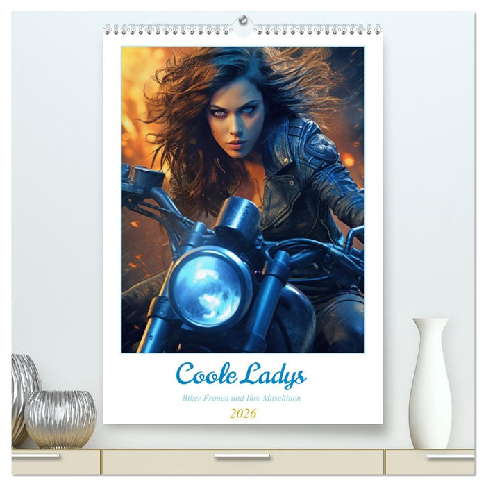 Coole Ladys (CALVENDO Premium Wandkalender 2026)
