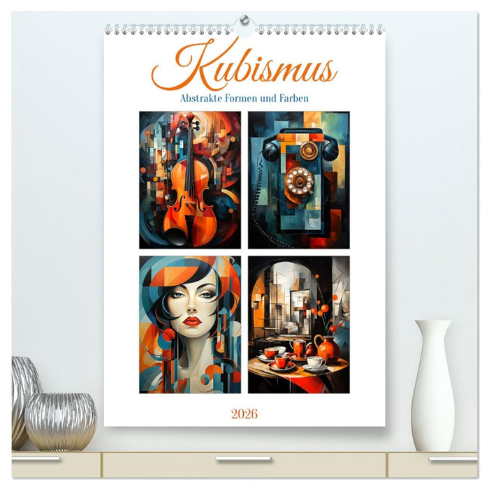Kubismus - Abstrakte Formen und Farben (CALVENDO Premium Wandkalender 2026)