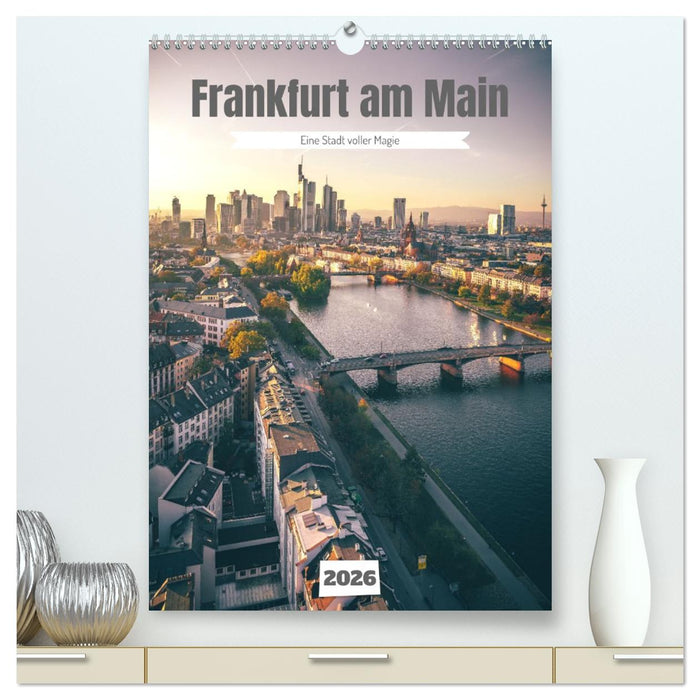 Frankfurt am Main, eine Stadt voller Magie (CALVENDO Premium Wandkalender 2026)