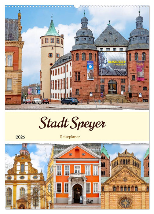 Stadt Speyer - Reiseplaner (CALVENDO Wandkalender 2026)