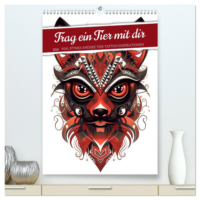 Trag ein Tier mit dir (CALVENDO Premium Wandkalender 2026)