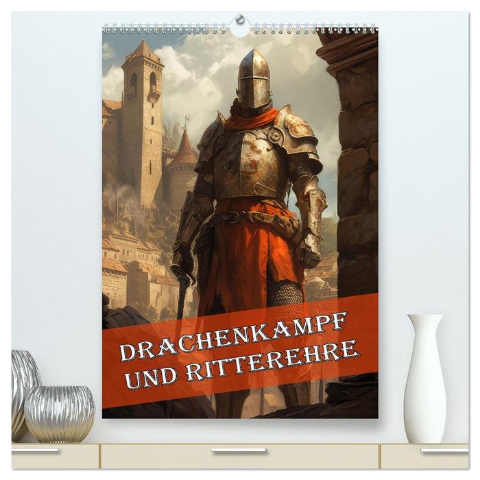 Drachenkampf und Ritterehre (CALVENDO Premium Wandkalender 2026)