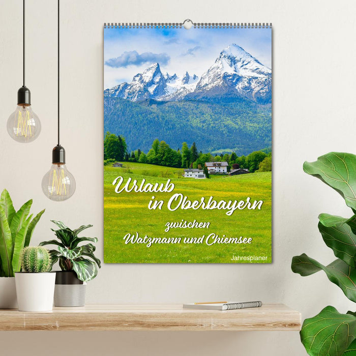 Urlaub in Oberbayern - zwischen Watzmann und Chiemsee (CALVENDO Wandkalender 2026)
