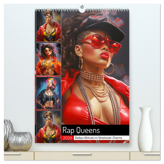 Rap Queens. Badass Attitude im Streetwear-Charme (CALVENDO Premium Wandkalender 2026)