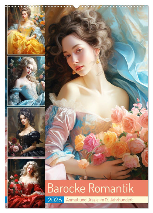 Barocke Romantik. Anmut und Grazie im 17. Jahrhundert (CALVENDO Wandkalender 2026)