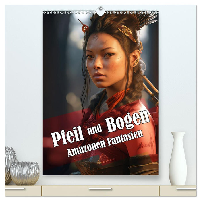 Pfeil und Bogen Amazonen Fantasien (CALVENDO Premium Wandkalender 2026)