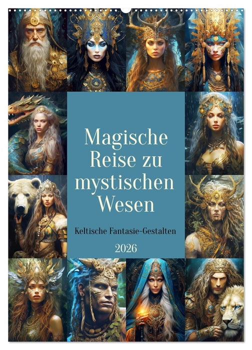 Magische Reise zu mystischen Wesen. Keltische Fantasie-Gestalten (CALVENDO Wandkalender 2026)