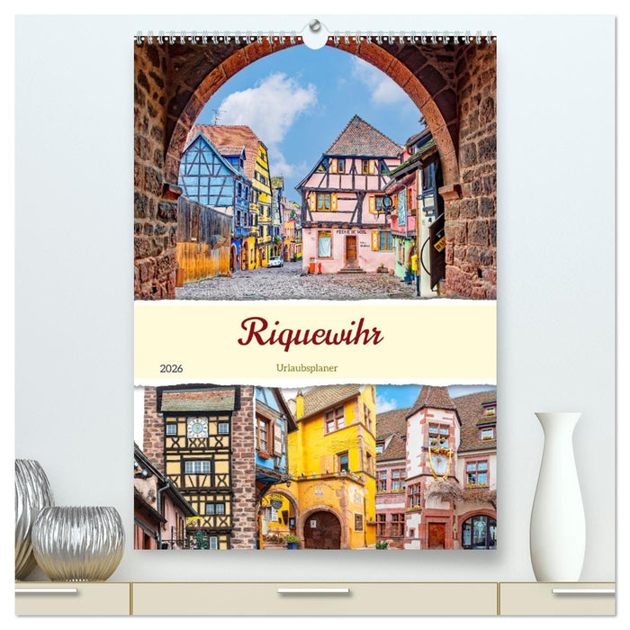 Riquewihr - Urlaubsplaner (CALVENDO Premium Wandkalender 2026)