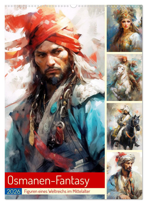 Osmanen-Fantasy. Figuren eines Weltreichs im Mittelalter (CALVENDO Wandkalender 2026)