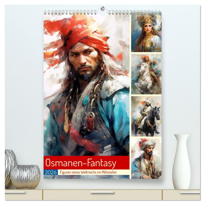 Osmanen-Fantasy. Figuren eines Weltreichs im Mittelalter (CALVENDO Premium Wandkalender 2026)