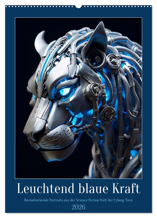 Leuchtend blaue Kraft (CALVENDO Wandkalender 2026)