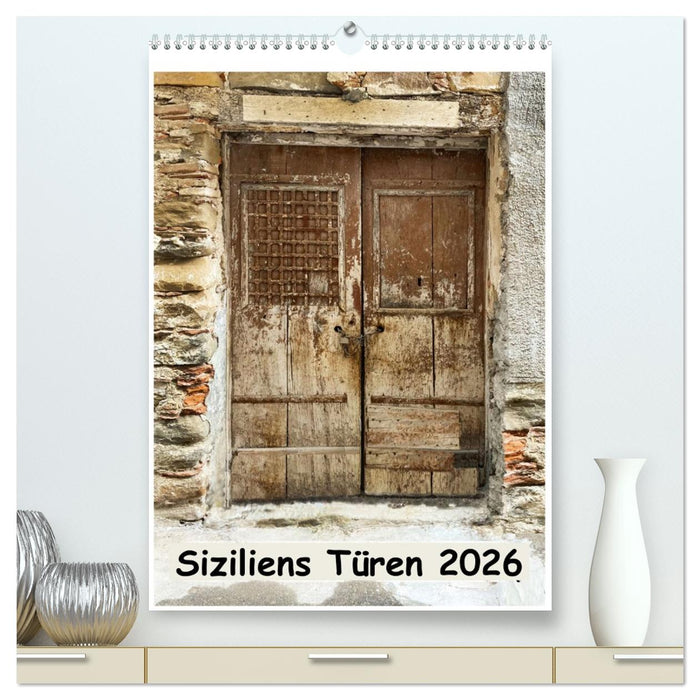 Siziliens Türen (CALVENDO Premium Wandkalender 2026)