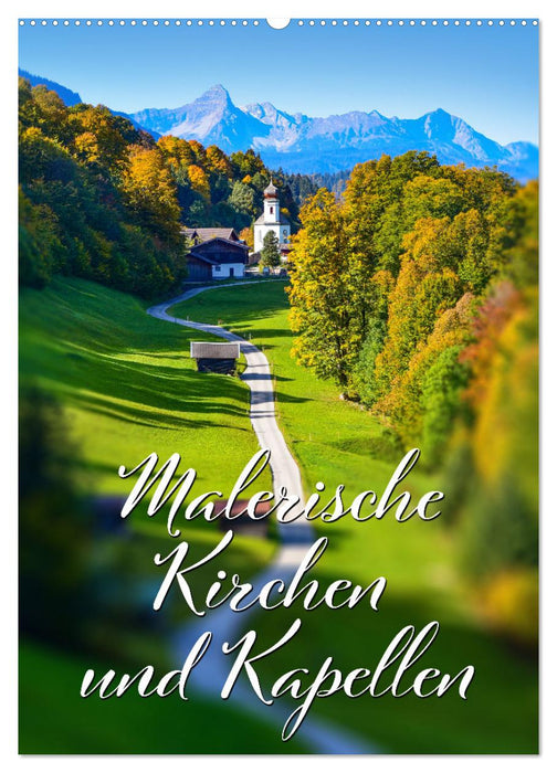 Malerische Kirchen und Kapellen (CALVENDO Wandkalender 2026)