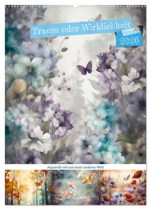 Traum oder Wirklichkeit (CALVENDO Wandkalender 2026)