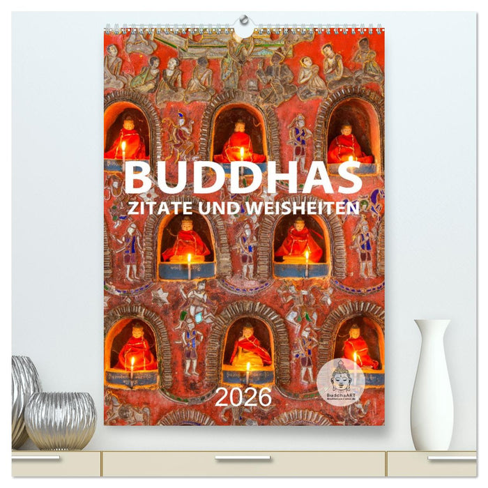 Buddhas Zitate und Weisheiten (CALVENDO Premium Wandkalender 2026)