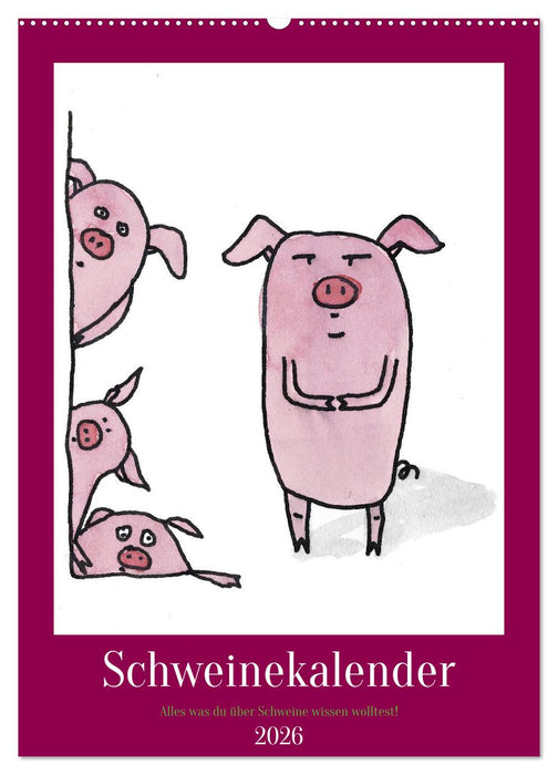 Schweinekalender - Alles was du über Schweine wissen wolltest! (CALVENDO Wandkalender 2026)