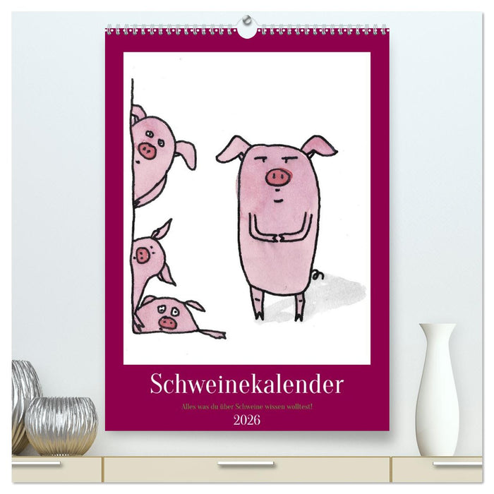 Schweinekalender - Alles was du über Schweine wissen wolltest! (CALVENDO Premium Wandkalender 2026)