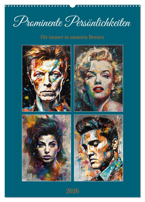 Prominente Persönlichkeiten für immer in unseren Herzen (CALVENDO Wandkalender 2026)