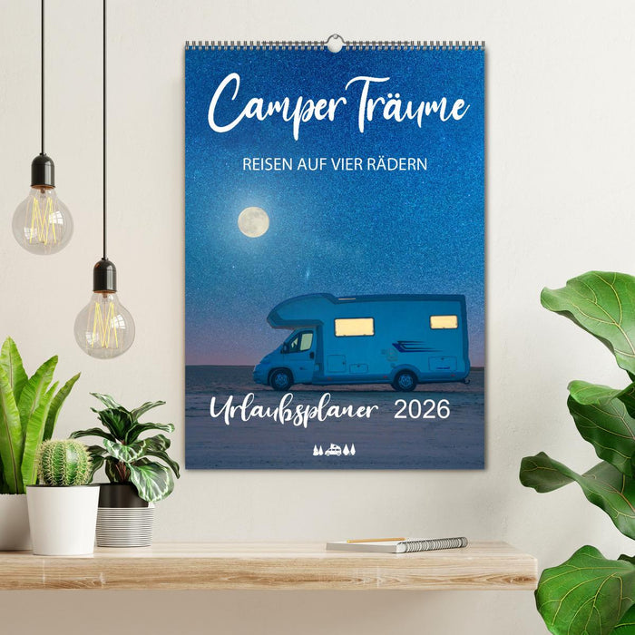 Camper Träume Urlaub auf vier Rädern (CALVENDO Wandkalender 2026)