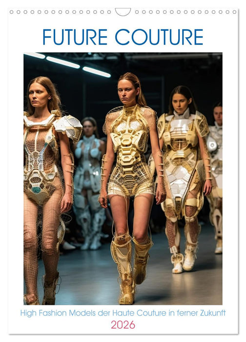 Future Couture (CALVENDO Wandkalender 2026)
