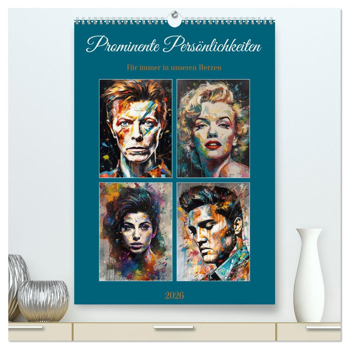 Prominente Persönlichkeiten für immer in unseren Herzen (CALVENDO Premium Wandkalender 2026)