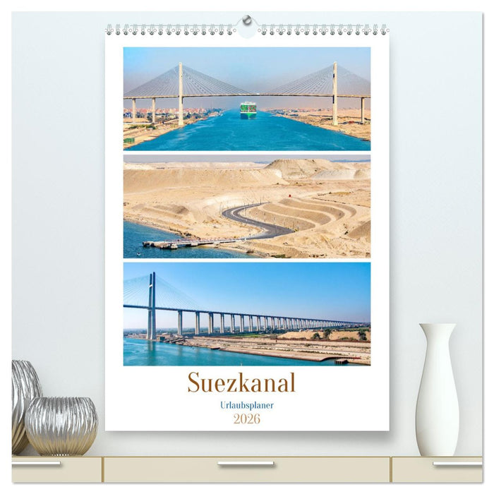 Suezkanal - Urlaubsplaner (CALVENDO Premium Wandkalender 2026)