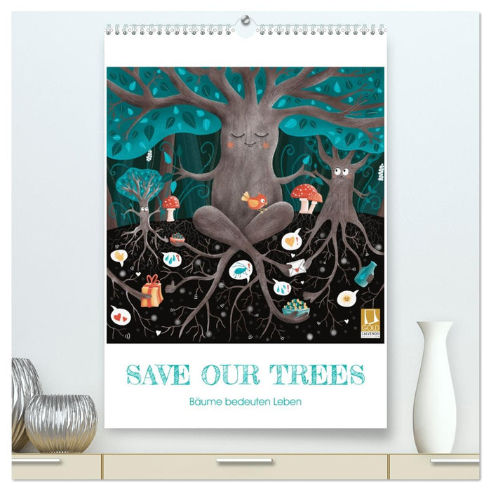 SAVE OUR TREES - Bäume bedeuten Leben (CALVENDO Premium Wandkalender 2026)