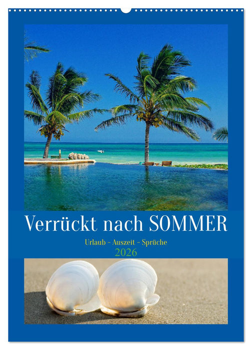 Verrückt nach SOMMER Urlaub- Auszeit - Sprüche (CALVENDO Wandkalender 2026)