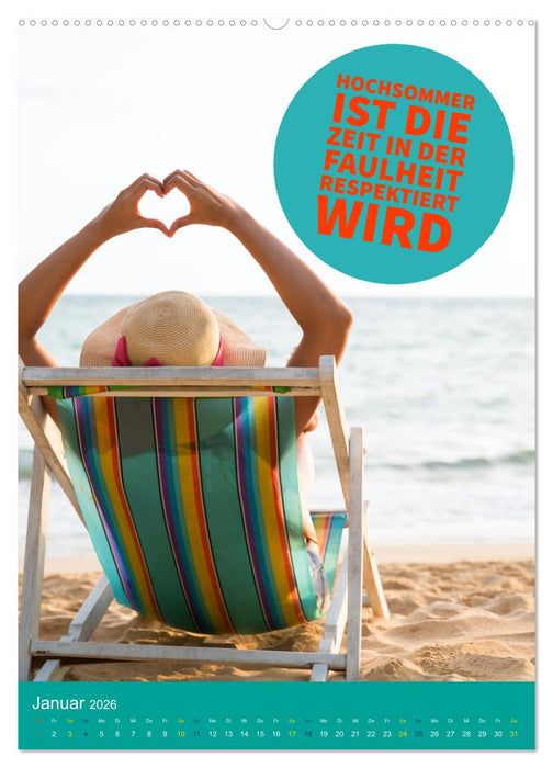 Verrückt nach SOMMER Urlaub- Auszeit - Sprüche (CALVENDO Wandkalender 2026)