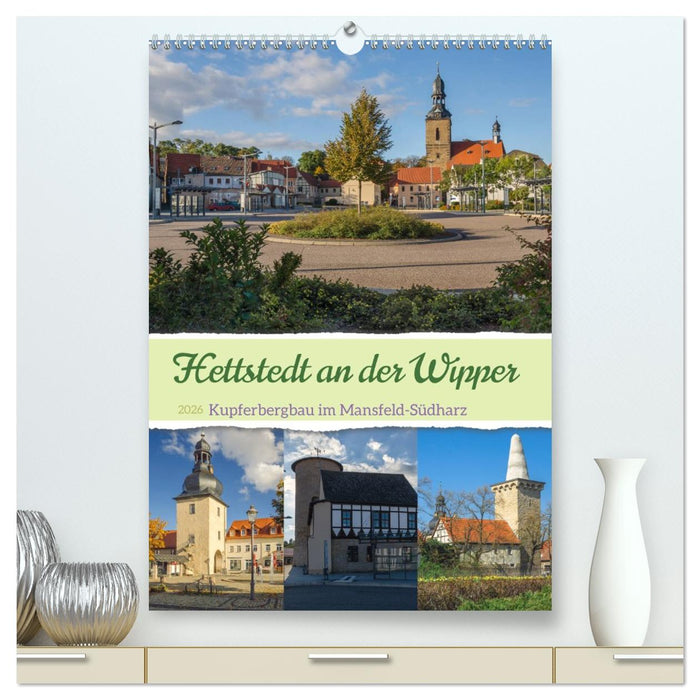Die Stadt Hettstedt (CALVENDO Premium Wandkalender 2026)