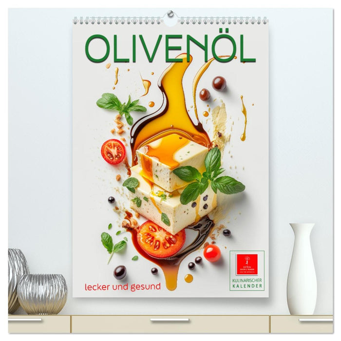 Olivenöl lecker und gesund (CALVENDO Premium Wandkalender 2026)