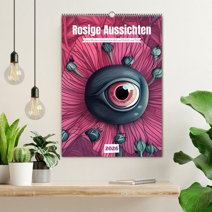 Rosige Aussichten - Diese Blumen beobachten dich auf Schritt und Tritt (CALVENDO Wandkalender 2026)