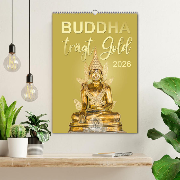 Buddha trägt Gold (CALVENDO Wandkalender 2026)