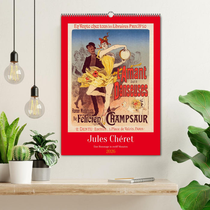Jules Chéret - Eine Hommage in zwölf Monaten (CALVENDO Wandkalender 2026)