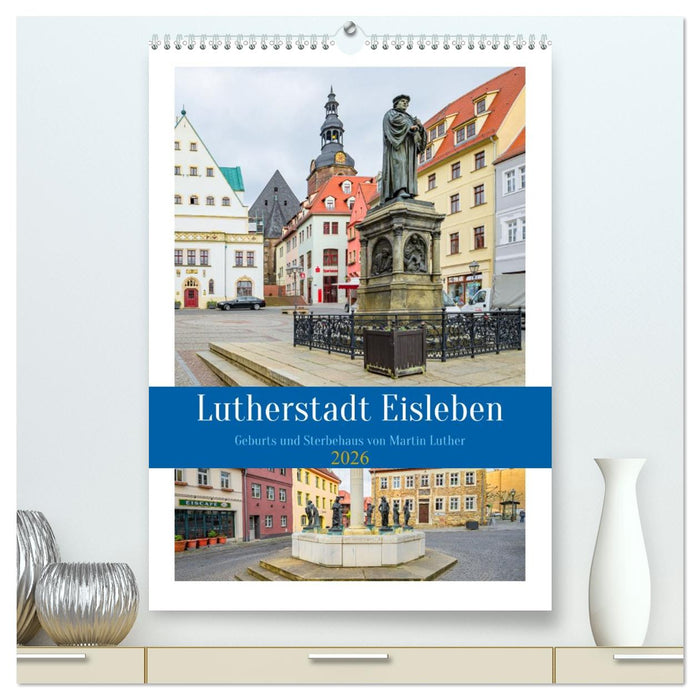 Lutherstadt Eisleben (CALVENDO Premium Wandkalender 2026)