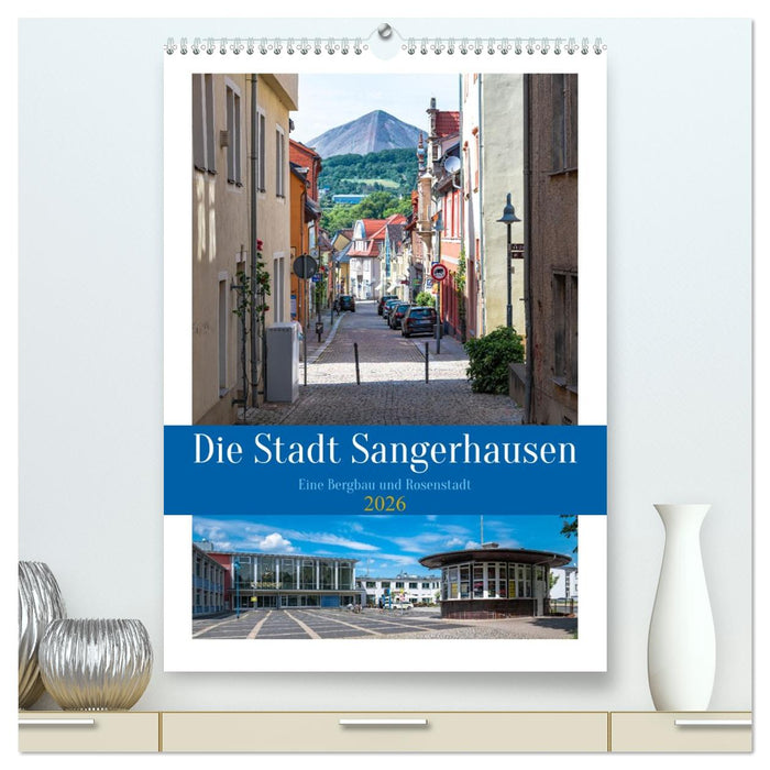 Die Stadt Sangerhausen (CALVENDO Premium Wandkalender 2026)