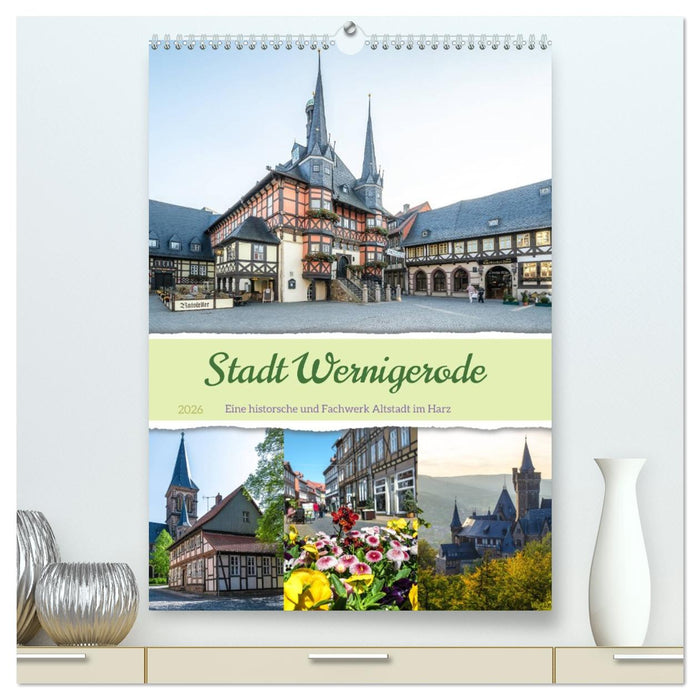 Stadt Wernigerode (CALVENDO Premium Wandkalender 2026)