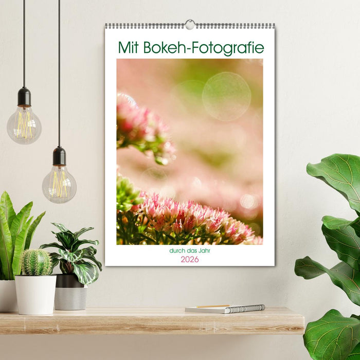 Mit Bokeh-Fotografie durch das Jahr (CALVENDO Wandkalender 2026)