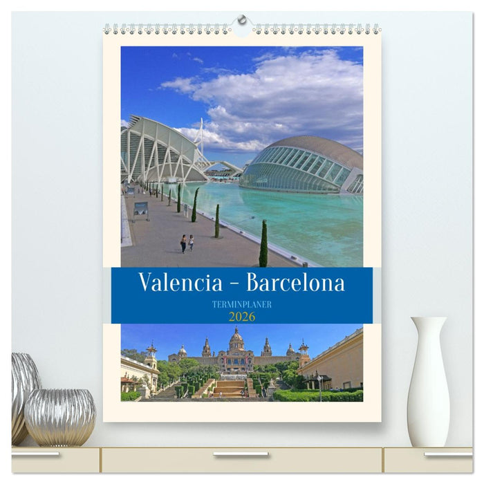 Valencia - Barcelona Terminplaner (CALVENDO Premium Wandkalender 2026)