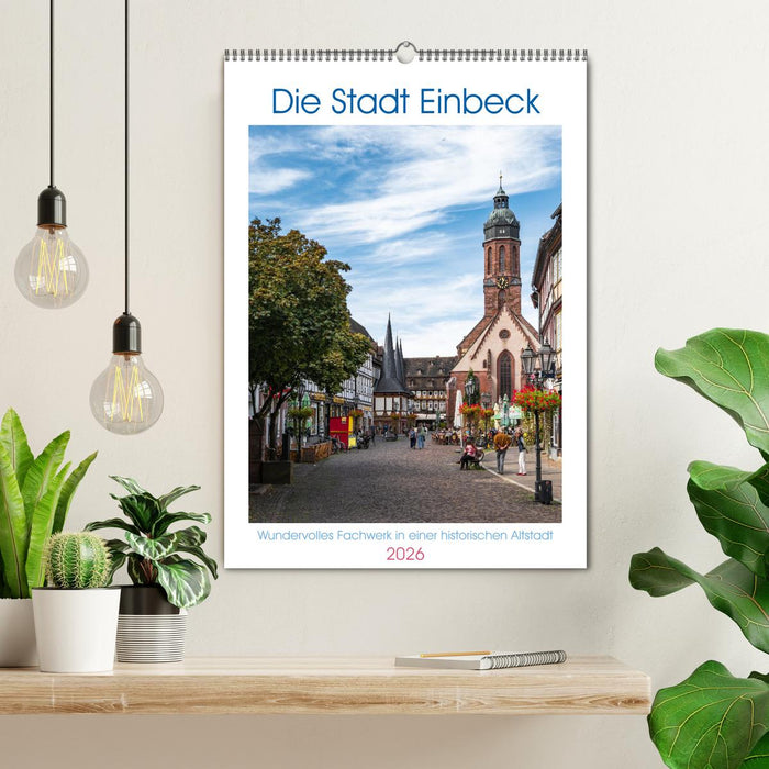 Die Stadt Einbeck (CALVENDO Wandkalender 2026)