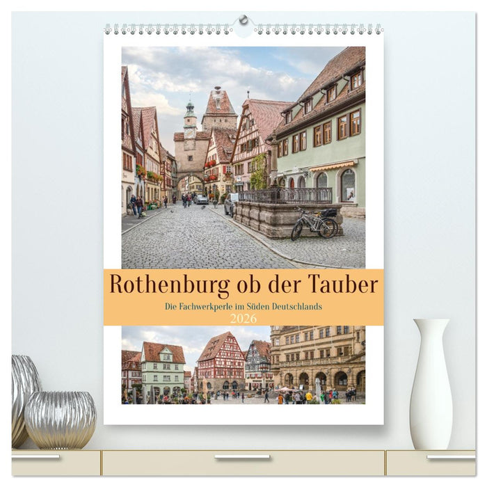 Rothenburg ob der Tauber (CALVENDO Premium Wandkalender 2026)