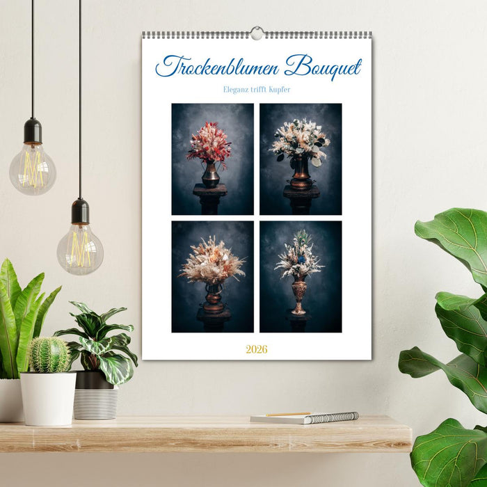 Trockenblumen Bouquet (CALVENDO Wandkalender 2026)
