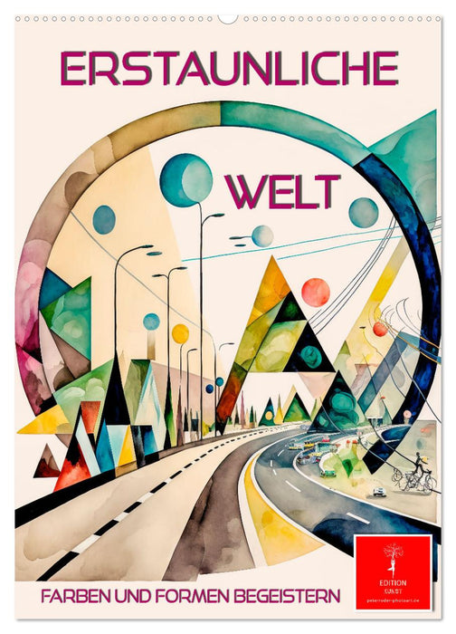 Erstaunliche Welt (CALVENDO Wandkalender 2026)