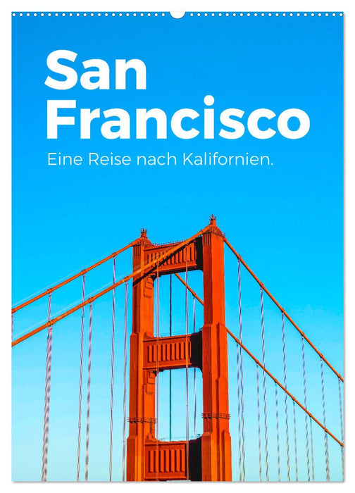 San Francisco - Eine Reise nach Kalifornien. (CALVENDO Wandkalender 2026)