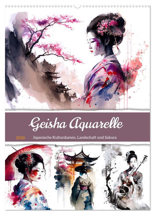 Geisha Aquarelle - Japanische Kulturdamen, Landschaft und Sakura (CALVENDO Wandkalender 2026)