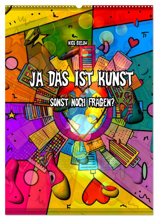Ja das ist Kunst, sonst noch Fragen (CALVENDO Wandkalender 2026)
